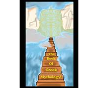 The Book of Greek Mythology: Greek Interpretations by Students