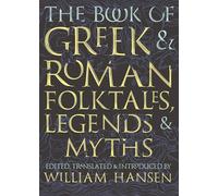 Book of Greek and Roman Folktales, Legends, and Myths - [Livre en VO] Unknown (Auteur)