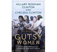 The Book of Gutsy Women: Favourite Stories of Courage and Resilience