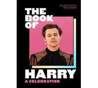 The Book of Harry: A Celebration of Harry Styles