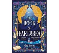 The Book of Heartbreak A cursed heart. A celestial fate. A love that could rewrite the stars. - Ova Ceren - Hot Key Books - ebook (ePub) - Livre