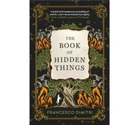 The Book of Hidden Things by Francesco Dimitri Inconnu (Auteur)