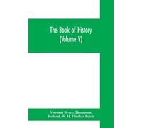 The Book Of History. A History Of All Nations From The Earliest Times To The Present, With Over 8,000 Illustrations (Volume V) The Near East.