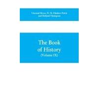 The Book Of History. A History Of All Nations From The Earliest Times To The Present, With Over 8,000 Illustrations Volume Ix) (Western Europe In The Middle Ages