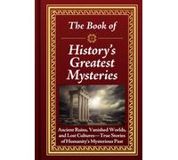 The Book Of History's Greatest Mysteries