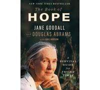 The Book of Hope: A Survival Guide for Trying Times