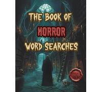 The Book of Horror Word Searches: Classic Monsters, Occult Rituals and Nightmarish Puzzles