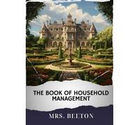 The Book of Household Management: The Original Classic
