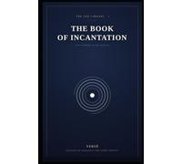 The Book of Incantation: The Ash Library, 1