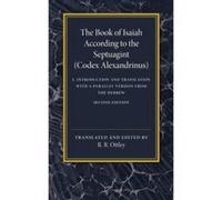 The Book of Isaiah According to the Septuagint: Volume 1, Introduction and Translation with a Parallel Version from the Hebrew - [Version Originale] Inconnu (Auteur)