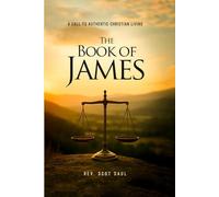 The Book of James: A Call to Authentic Christian Living