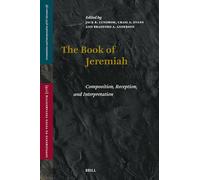 The Book of Jeremiah: Composition, Reception, and Interpretation