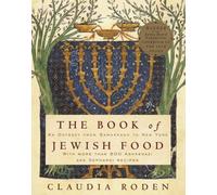 The Book of Jewish Food: An Odyssey from Samarkand to New York: A Cookbook