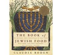 The Book of Jewish Food An Odyssey from Samarkand to New York A Cookbook by Claudia Roden Claudia Roden (Auteur)
