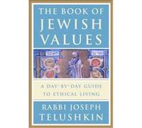 The Book of Jewish Values Joseph Telushkin (Auteur)