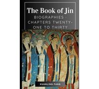 The Book of Jin: Biographies · Chapters Twenty-One to Thirty