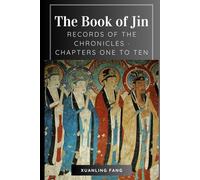 The Book of Jin: Records of the Chronicles · Chapters One to Ten