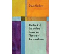 The Book of Job and the Immanent Genesis of Transcendence (Diaeresis) by Davis Hankins (2014-11-30)