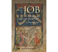 The Book of Job in Jewish Life and Thought: Critical Essays