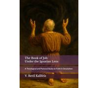 The Book of Job Under the Ignatian Lens: A Theological and Pastoral Study on Faith in Desolation
