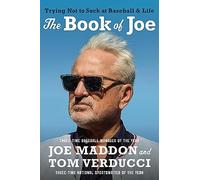 The Book of Joe: Trying Not to Suck at Baseball and Life