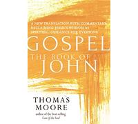 The Book of John: A New Translation With Commentary: Jesus Spirituality for Everyone