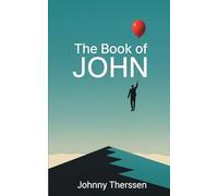 The Book of John: Sense, No Sense and Nonsense