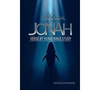 The Book of Jonah: Verse By Verse Bible Study