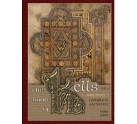 The Book of Kells Vol. 2 (Annotated): Complete Facsimile