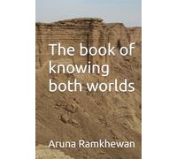 The book of knowing both worlds
