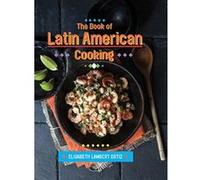 The Book of Latin American Cooking - [Version Originale] Inconnu (Auteur)