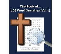 The Book of LDS Word Searches (VOL 1): 55 Mormonism and Christianity Inspired Word Searches for People of All Ages!