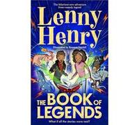 The Book of Legends by Lenny Henry Lenny Henry (Auteur)