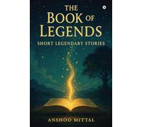 The Book of Legends: Short Legendary Stories