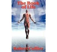 The Book of Life Collier, Robert (Auteur)