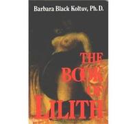 The Book of Lilith by Barbara Black Koltuv Barbara Black Koltuv (Auteur)