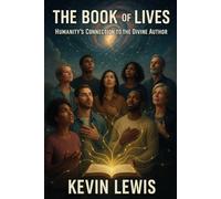 The Book of Lives: Humanity's Connection to the Divine Author