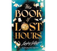The Book of Lost Hours: The global phenomenon time travel romance that readers are loving