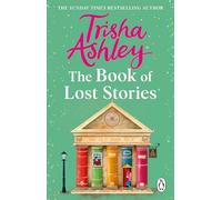 The Book of Lost Stories: From the million-copy and Sunday Times bestselling author comes a gloriously romantic and feel-good new novel