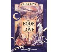 Kelly Link – The Book of Love – Roman – Broché