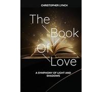The Book of Love: A Symphony of Light and Shadows