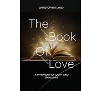 The Book of Love: A Symphony of Light and Shadows