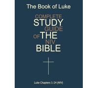 The Book of Luke - Complete Study Guide (NIV)