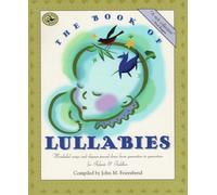 The Book of Lullabies: Wonderful Songs and Rhymes Passed Down from Generation to Generation