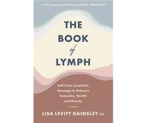 The Book of Lymph by Lisa Levitt Gainsley Lisa Levitt Gainsley (Auteur)