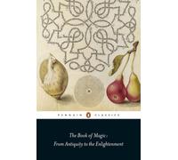 The Book of Magic: From Antiquity to the Enlightenment by Brian Copenhaver NEUF