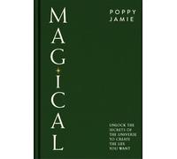 The Book of Magical Living Hidden secrets for an enchanted life - Poppy Jamie - New River - ebook (ePub) - Livre