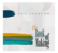 Eric Johnson – The Book of Making – CD
