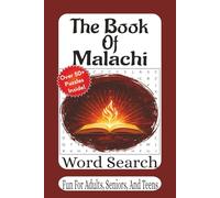 The Book Of Malachi Word Search: 55 Puzzles from the Final Book of the Old Testament - Faith-Based Fun with Scripture-Inspired Words