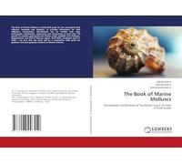 The Book of Marine Molluscs: Gastropods and Bivalves of Southeast Coast of India - A Field Guide